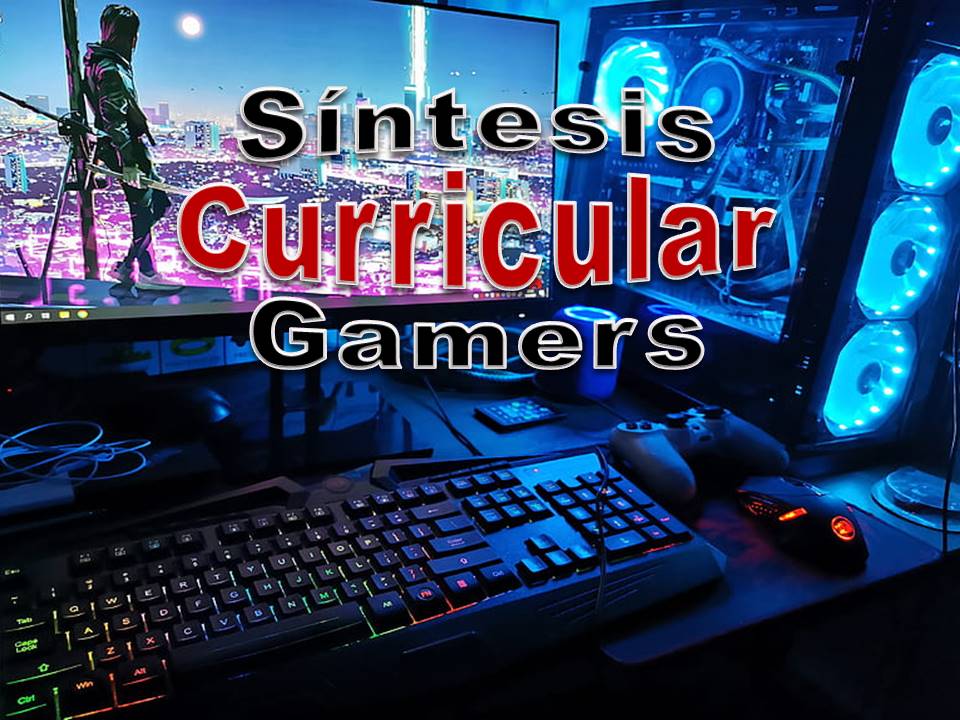 Curriculum Vitae para Gamers - Mis 3DE SolChou